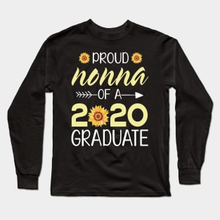 Sunflowers Proud Nonna Of A 2020 Graduate Senior Student Happy Class Of School Last Day Of School Long Sleeve T-Shirt